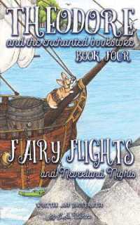 Fairy Flights and Neverland Nights Volume 4 (Theodore and the Enchanted Bookstore)