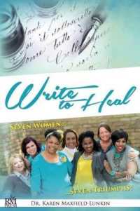 Write to Heal: Seven Women, Seven Triumphs (Write to Heal") 〈1〉