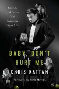Baby, Don't Hurt Me : Stories and Scars from Saturday Night Live