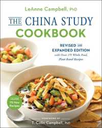 The China Study Cookbook : Revised and Expanded Edition with over 175 Whole Food, Plant-Based Recipes