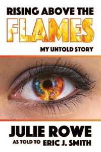 Rising above the Flames : My Untold Story