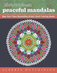Alberta Hutchinson's Peaceful Mandalas : New York Times Bestselling Artists' Adult Coloring Books (New York Times Bestselling Artists' Adult Coloring Books)
