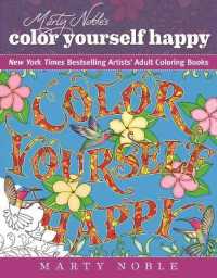 Marty Noble's Color Yourself Happy : New York Times Bestselling Artists' Adult Coloring Books (New York Times Bestselling Artists' Adult Coloring Books)