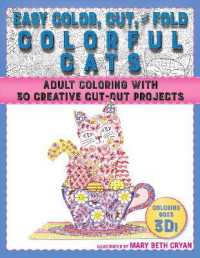 Easy Color, Cut, and Fold Colorful Cats : 30 Creative Cut-Out Projects for Everyone