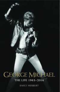 George Michael : The Life: 1963-2016