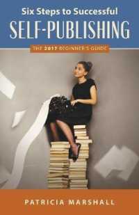 Six Steps to Successful Self Publishing : The 2017 Beginner's Guide