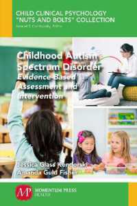Childhood Autism Spectrum Disorder : Evidence-Based Assessment and Intervention (Child Clinical Psychology 'nuts and Bolts' Collection)