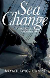 Sea Change : A Man, a Boat, and a Journey Home