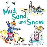Mud, Sand, and Snow （Board Book）