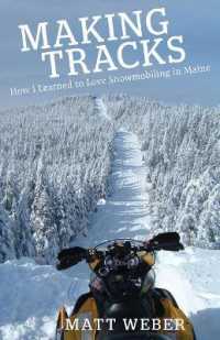 Making Tracks : How I Learned to Love Snowmobiling in Maine