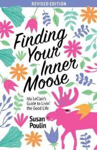 Finding Your Inner Moose : Ida Leclair's Guide to Livin' the Good Life