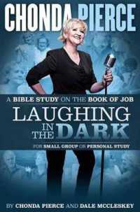 Laughing in the Dark : A Bible Study on the Book of Job