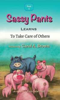 Sassy Pants LEARNS to Take Care of Others (Sassy Pants Learns) （Hardback）