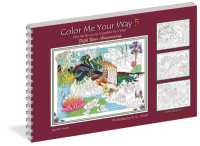 Color Me Your Way 5 : Fine Art for You to Complete Your Way! (Color Me Your Way) （CLR CSM SP）