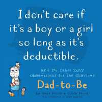I Don't Care If It's a Boy or a Girl So Long as It's Deductible : And 174 Other Zany Remarks for the Oblivious Dad-to-Be