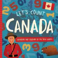 Let's Count Canada : Numbers and Colours at the True North （Board Book）