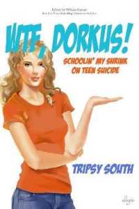 Wtf, Dorkus! : Schoolin' My Shrink on Teen Suicide