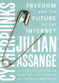 Cypherpunks : Freedom and the Future of the Internet