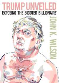 Trump Unveiled : Exposing the Bigoted Billionaire