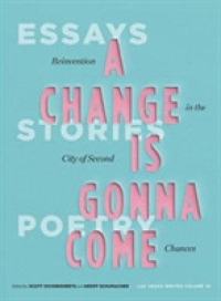 A Change Is Gonna Come : Reinvention in the City of Second Chances: Essays, Stories, and Poems (Las Vegas Writes)