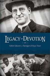 Legacy of Devotion : Father Edward J. Fanagan of Boys Town (Legacy of Devotion)