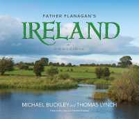 Father Flanagan's Ireland: Birthplace of a Dream （First Edition,）