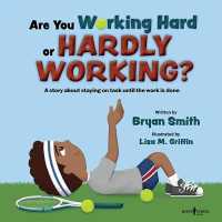 Are You Working Hard or Hardly Working? : A Story about Staying on Task Until the Work is Done