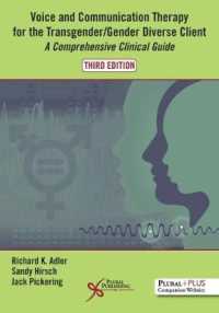 Voice and Communication Therapy for the Transgender/Gender Diverse Client : A Comprehensive Clinical Guide （3RD）