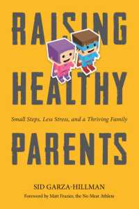 Raising Healthy Parents : Small Steps, Less Stress, and a Thriving Family