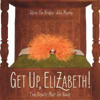 Get Up, Elizabeth!