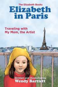 Elizabeth in Paris : Traveling with My Mom, the Artist (Elizabeth Books)