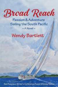 Broad Reach : Passion & Adventure Sailing the South Pacific a Novel