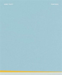 Anne Truitt: Paintings -- Hardback