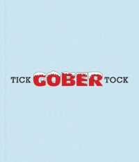Robert Gober : Tick Tock -- Hardback