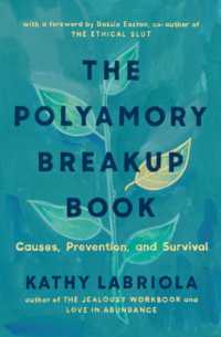 The Polyamory Breakup Book : Causes, Prevention, and Survival