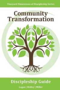 Community Transformation : Vineyard Dimensions of Discipleship Series: Personal Involvement with Others to Facilitate Positive Change Where You Live and Beyond