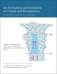 Ice Formation and Evolution in Clouds and Precip - Measurement and Modeling Challenges Challenges (Meteorological Monographs)