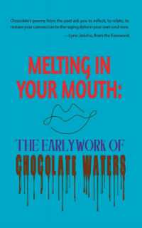 Melting in Your Mouth : The Early Work