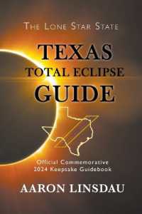 Texas Total Eclipse Guide : Official Commemorative 2024 Keepsake Guidebook (2024 Total Eclipse Guide)