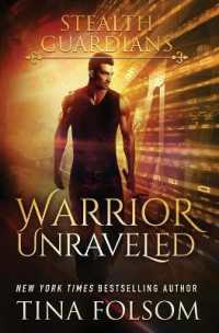 Warrior Unraveled (Stealth Guardians #3) (Stealth Guardians)