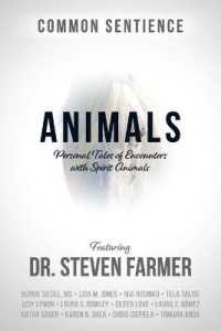 Animals: Personal Tales of Encounters with Spirit Animals (Common Sentience") 〈1〉