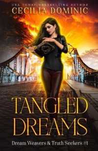 Tangled Dreams: A Dream Weavers and Truth Seekers Book (Dream Weavers and Truth Seekers") 〈2〉