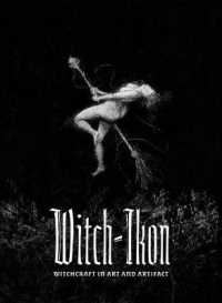 Witch-Ikon : Witchcraft in Art and Artifact