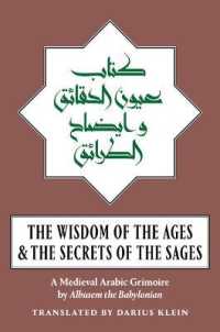 The Wisdom of the Ages and the Secrets of the Sages : A Medieval Arabic Grimoire
