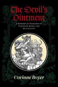 The Devil's Ointment : A History of Unguents in European Magic and Witchcraft