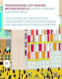 Paranoazinho : City-Making Beyond Brasília (Edward P. Bass Distinguished Visiting Architecture Fellowship)