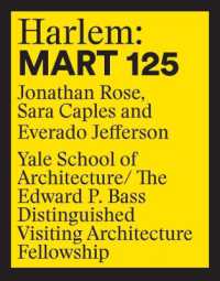 Harlem: 125 Mart : Edward P. Bass Distinguished Visiting Architecture Fellowship 12 (Edward P. Bass Distinguished Visiting Architecture Fellowship)