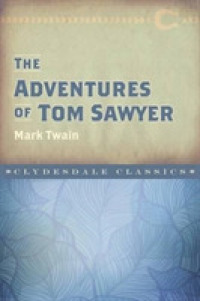 The Adventures of Tom Sawyer (Clydesdale Classics)