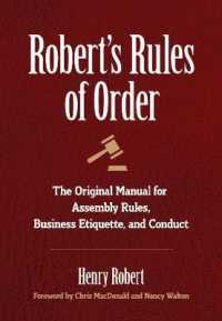 Robert's Rules of Order : The Original Manual for Assembly Rules, Business Etiquette, and Conduct