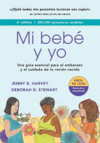 Mi bebe y yo : Una gua esencial para el embarazo y el cuidado de tu recien nacido （6TH）